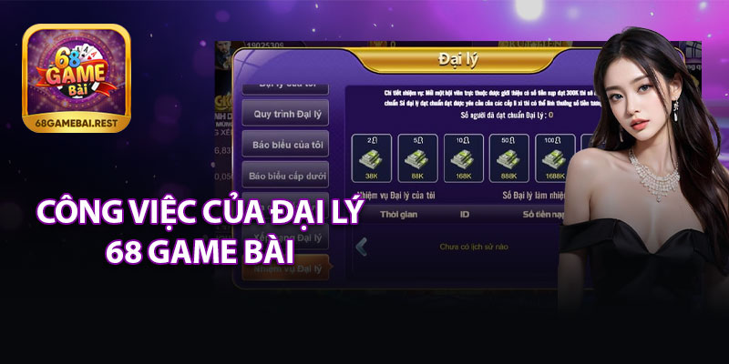 Công Việc Của Đại Lý 68 Game Bài