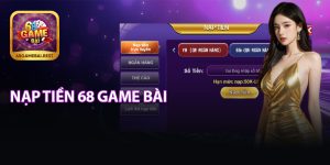 Nạp Tiền 68 Game Bài