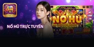Nổ Hũ Trực Tuyến